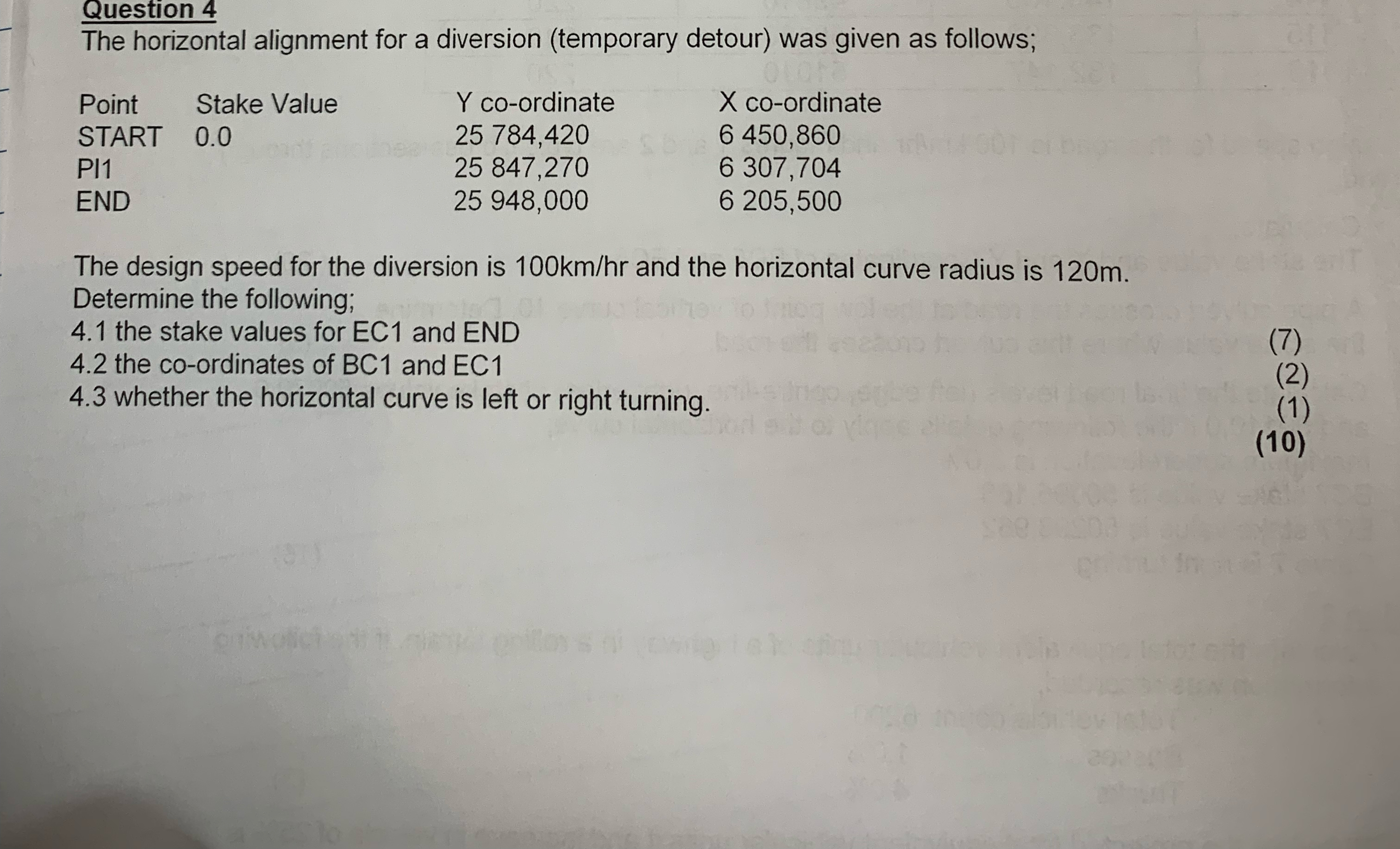 Question 4 The horizontal alignment for a