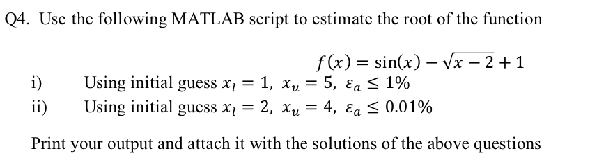 Q 4 . Use the following MATLAB script to estimate