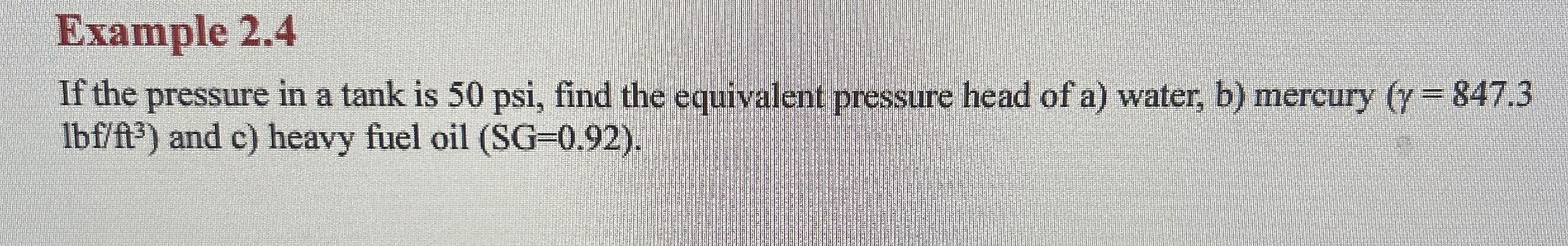 Example 2 . 4 If the pressure in a tank is 5 0