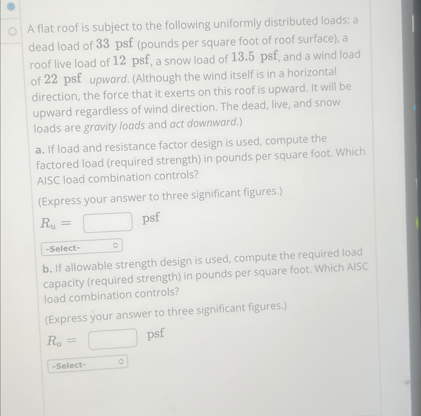 A flat roof is subject to the following uniformly