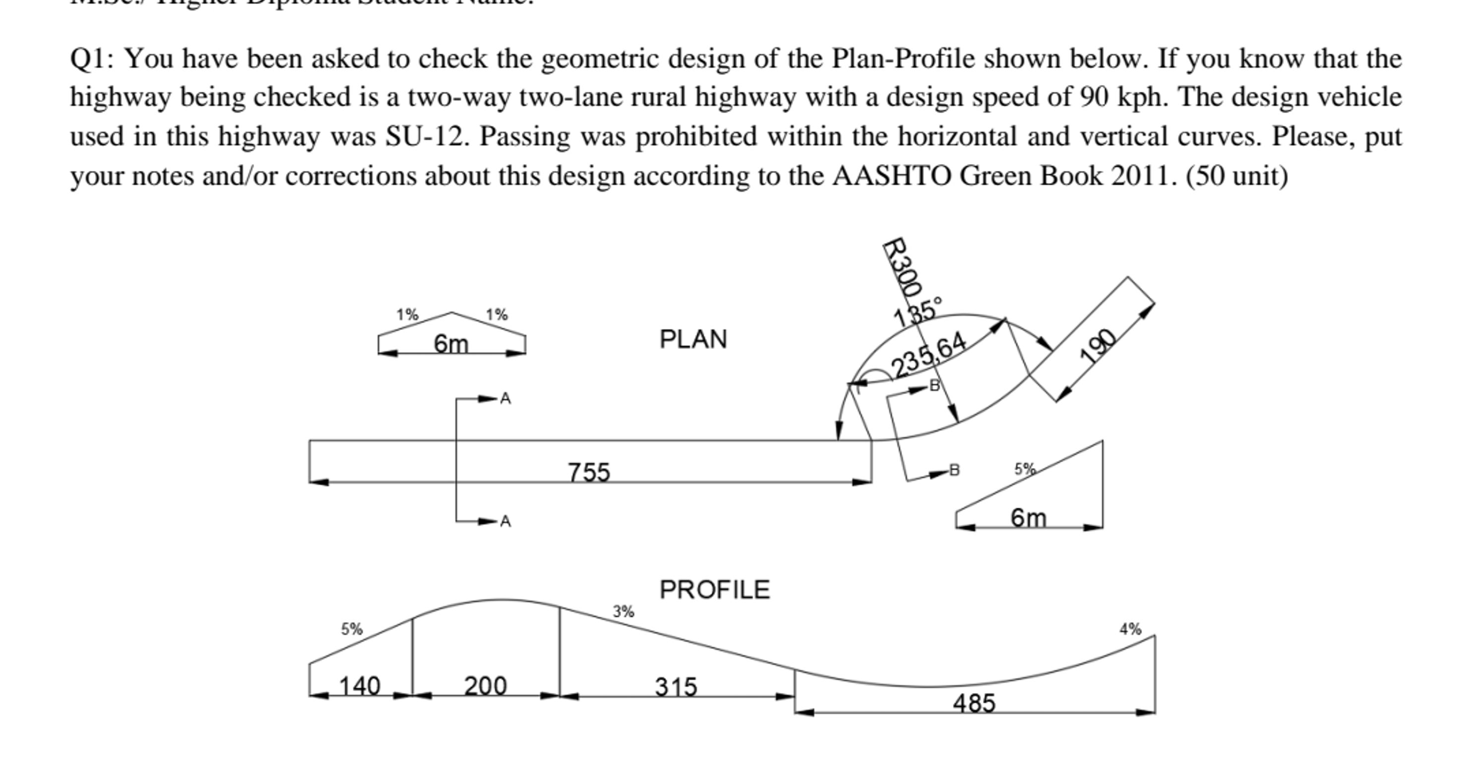 Q 1 : You have been asked to check the geometric