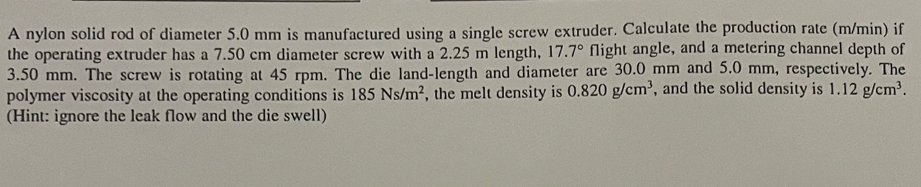 A nylon solid rod of diameter 5 . 0 mm is