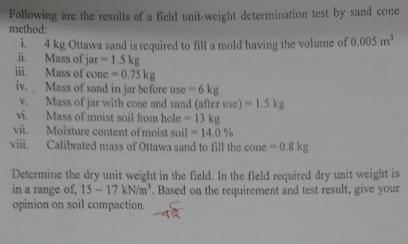 Following are the results of a field unit -