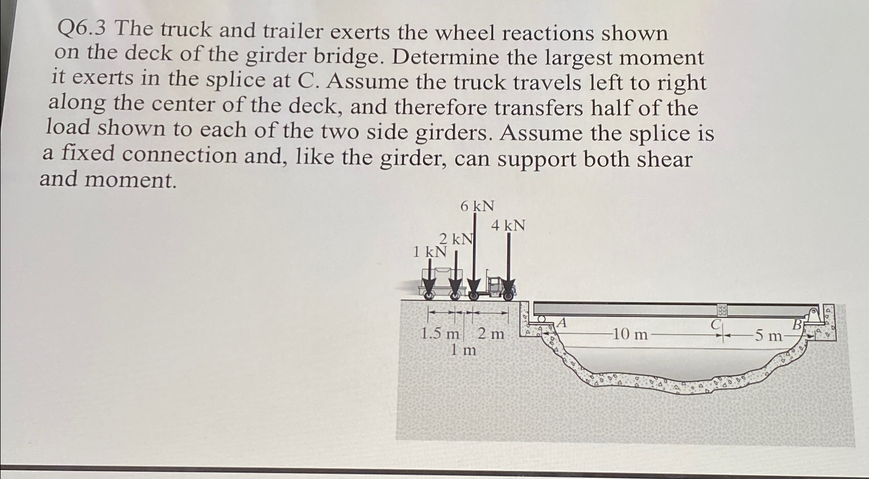 Q 6 . 3 The truck and trailer exerts the wheel