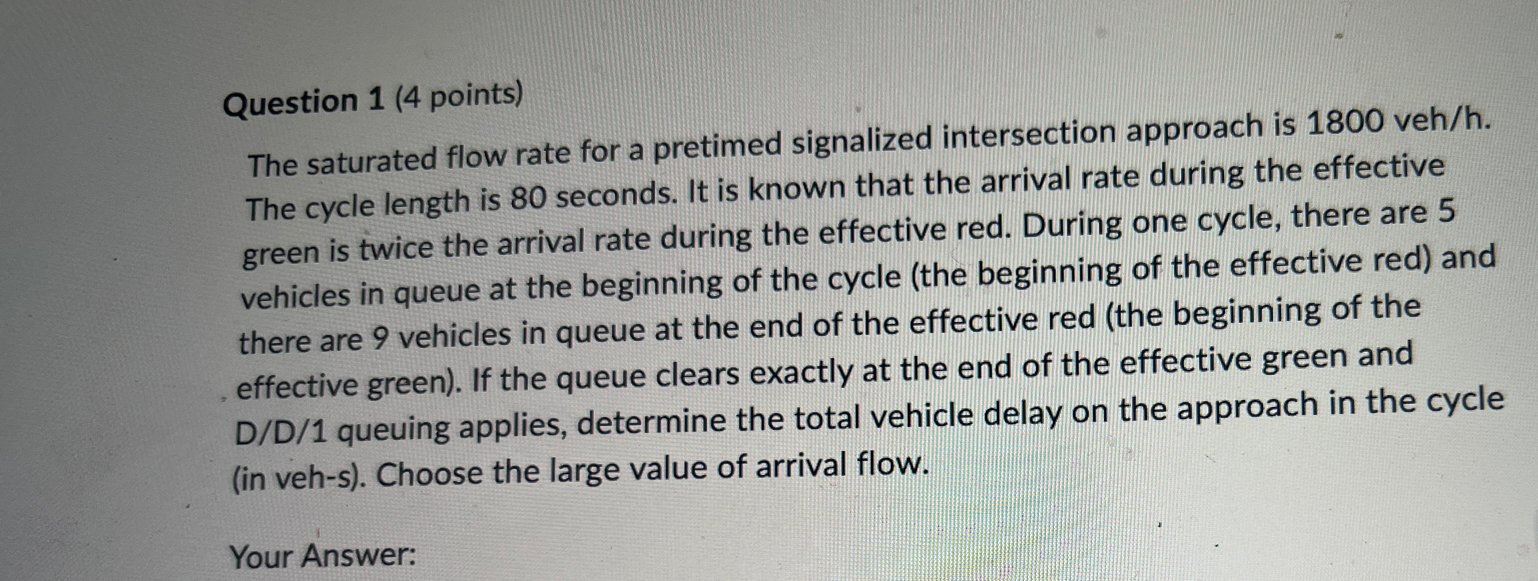 Question 1 ( 4 points ) The saturated flow rate