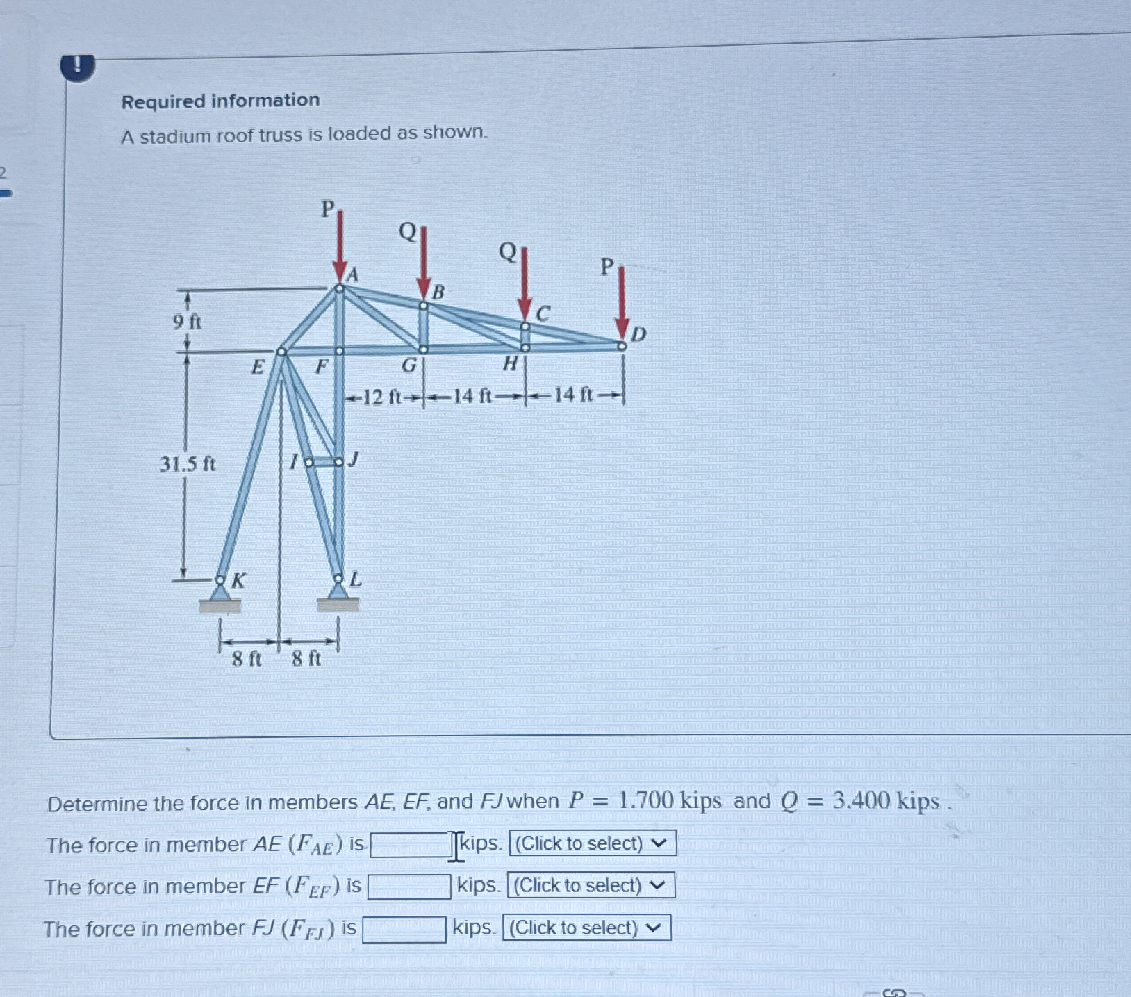 ! Required information A stadium roof truss is