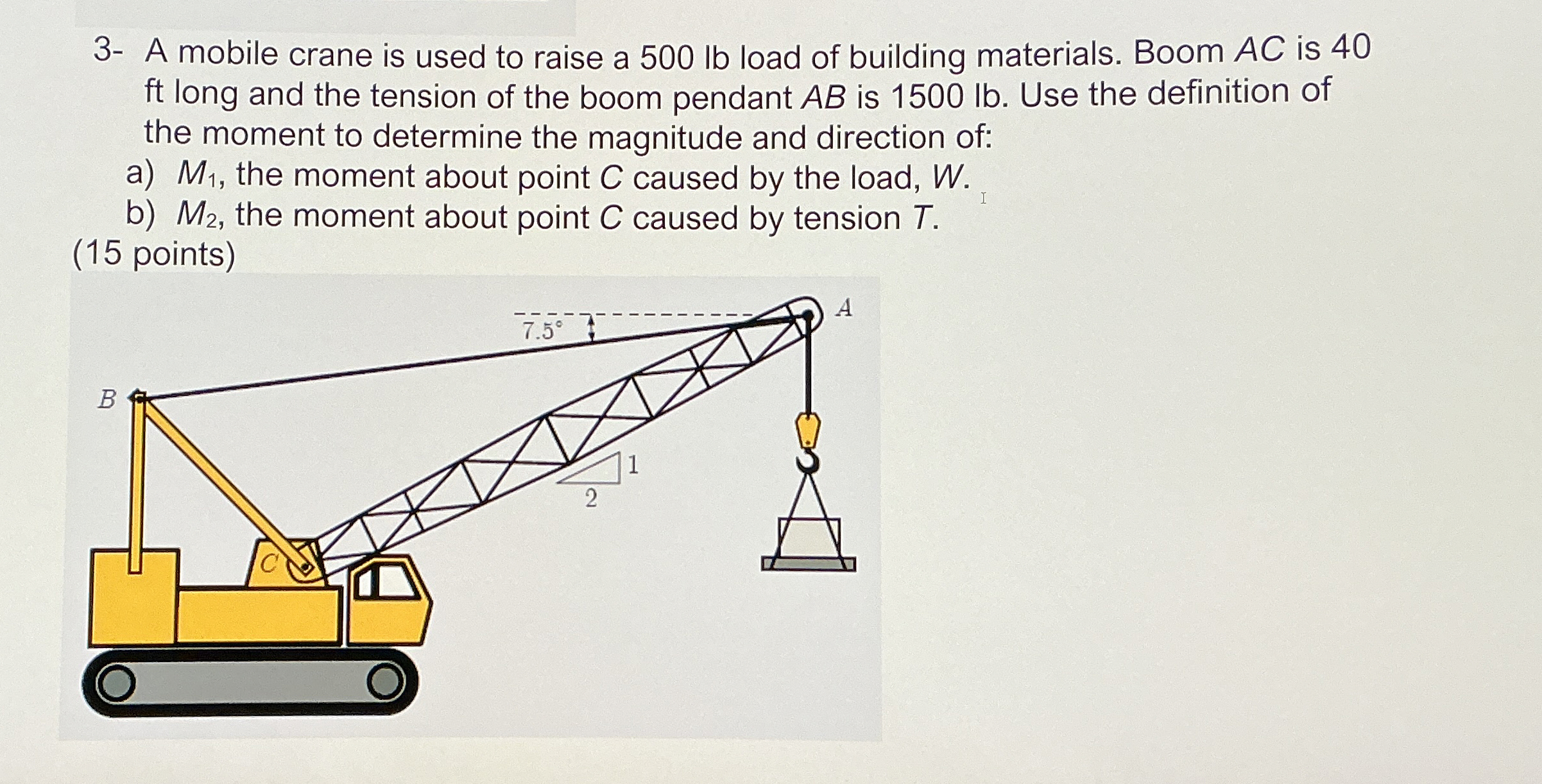 3 - A mobile crane is used to raise a 5 0 0 lb