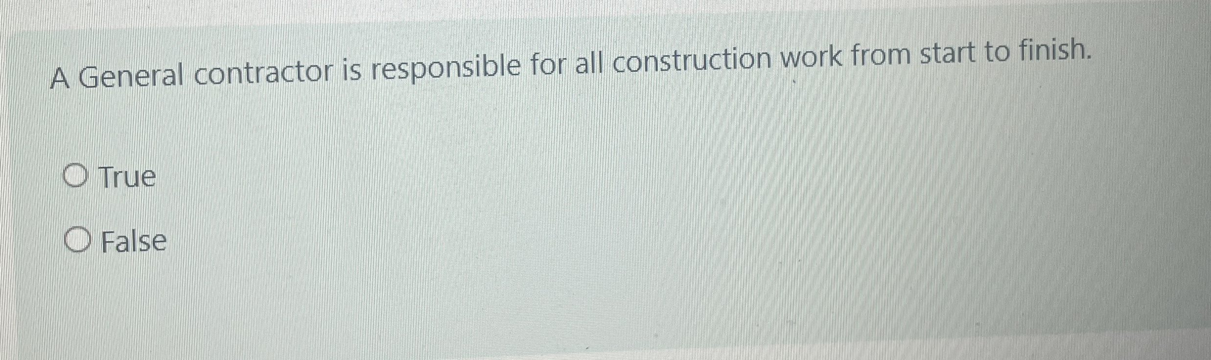 A General contractor is responsible for all