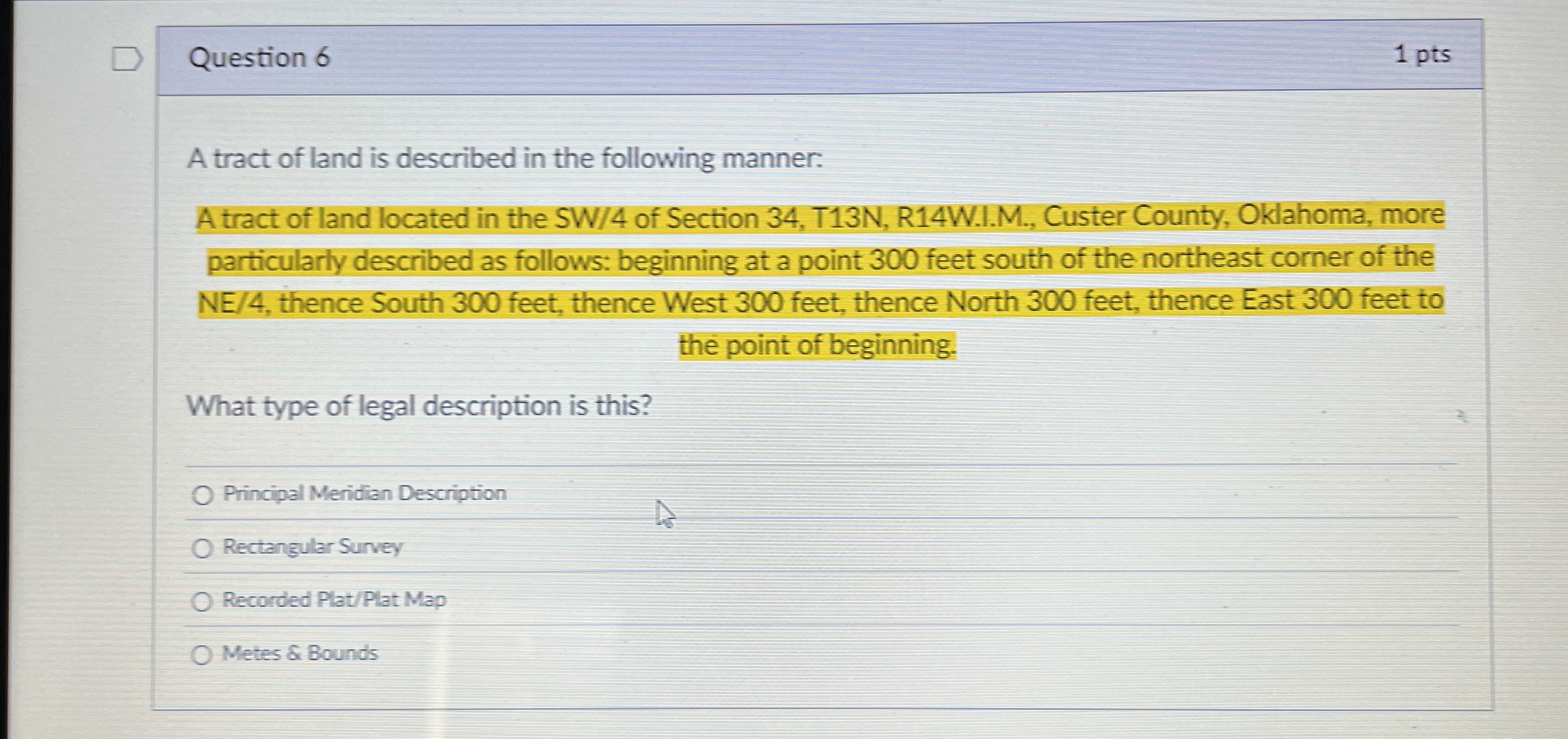 Question 6 A tract of land is described in the