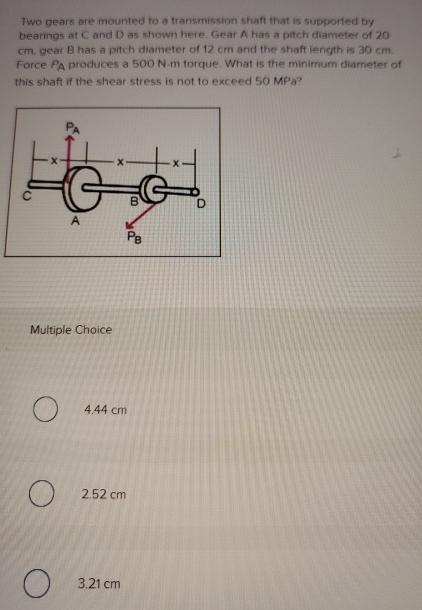 Two gears ore mounted to a transmission shaft