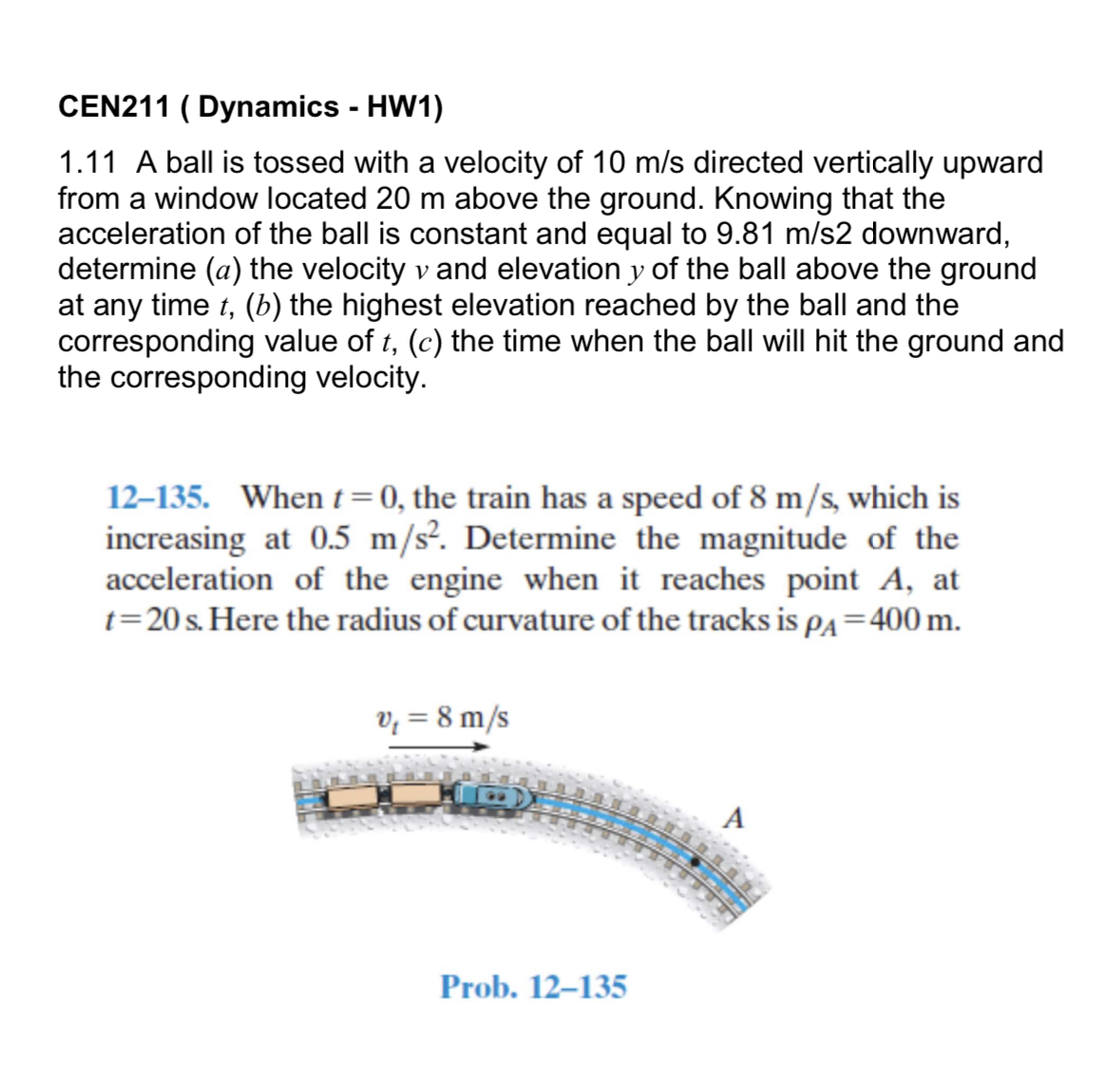 CEN 2 1 1 ( Dynamics - HW 1 ) 1 . 1 1 A ball is