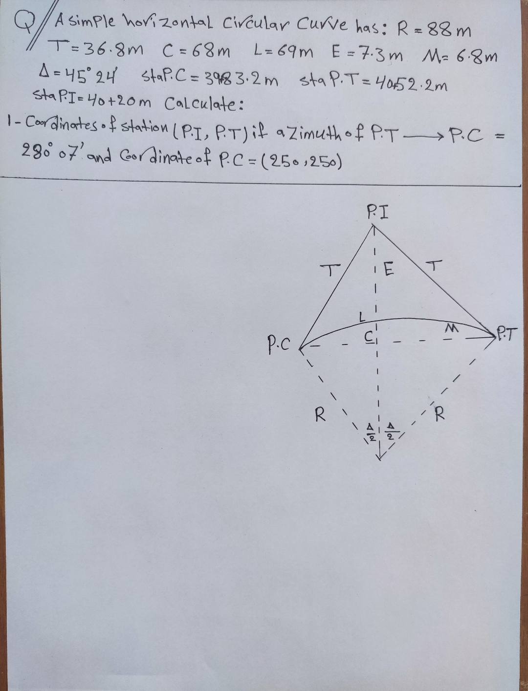 Q A simple horizontal circular curve has: R = 8 8