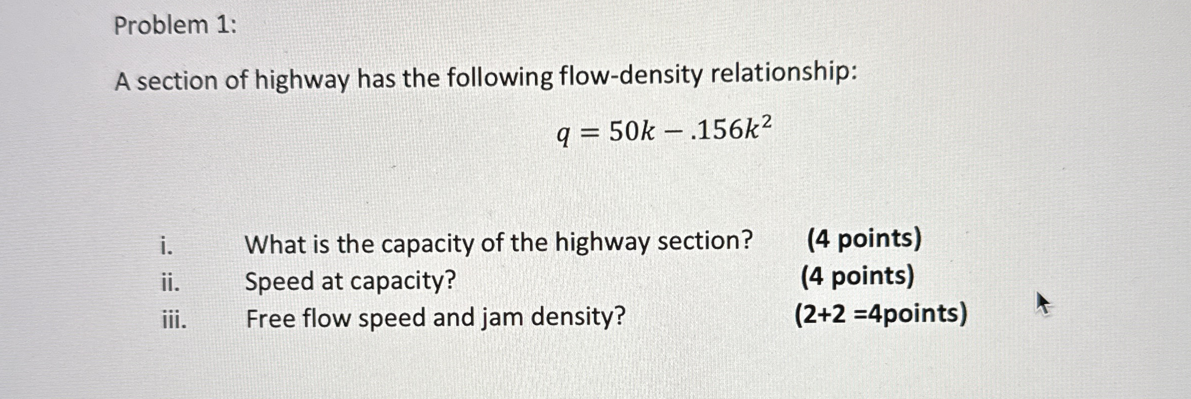 Problem 1 : A section of highway has the