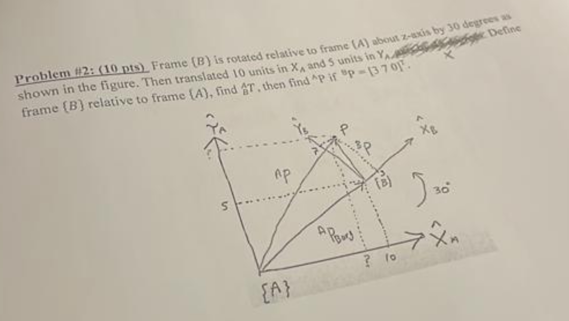 Problem # 2 : ( 1 0 pts ) Frame ( B ) is rotated