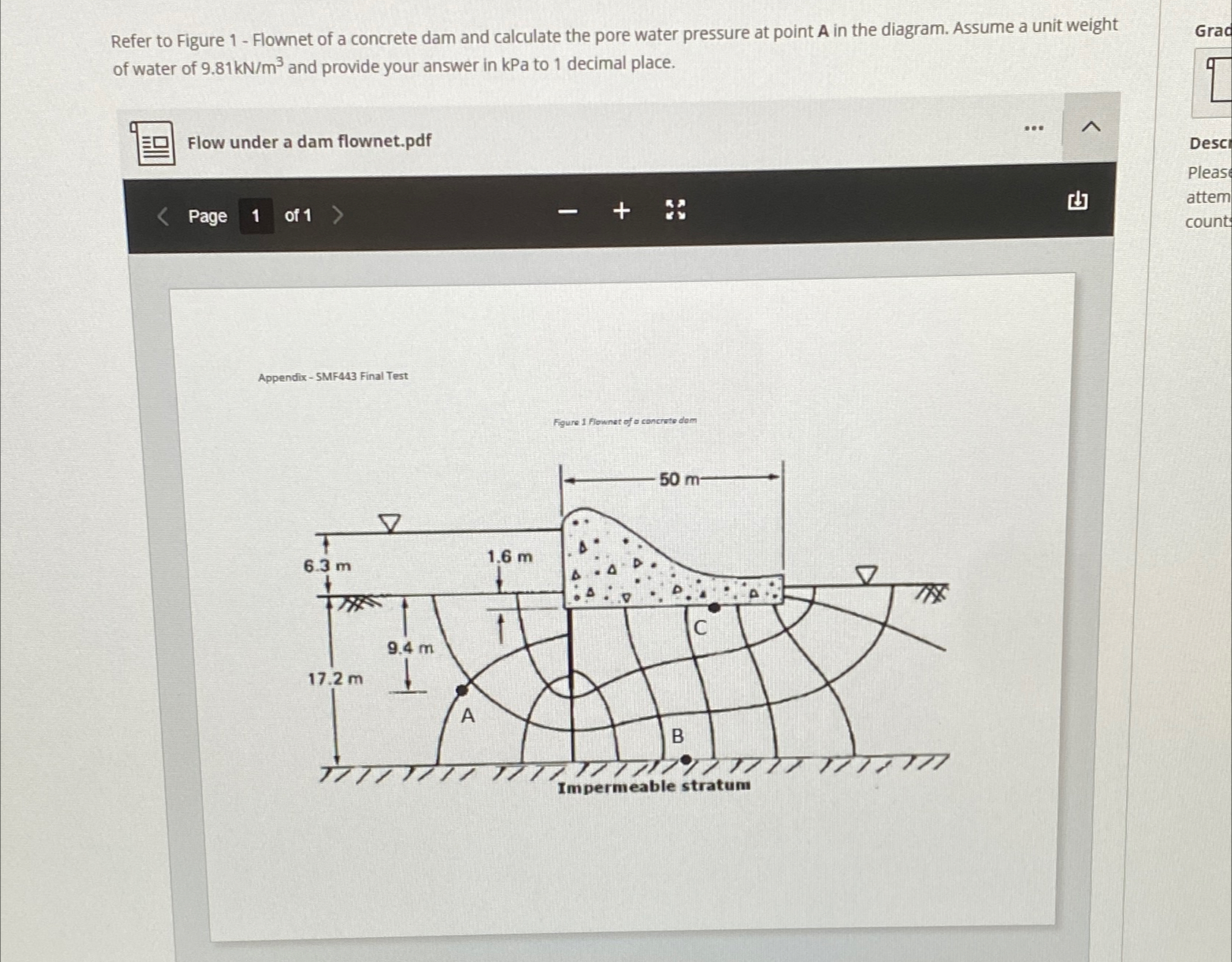 Refer to Figure 1 - Flownet of a concrete dam and