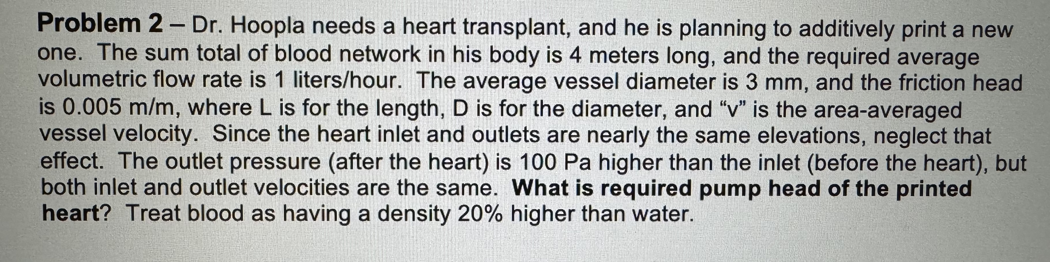 Problem 2 - Dr . Hoopla needs a heart transplant,