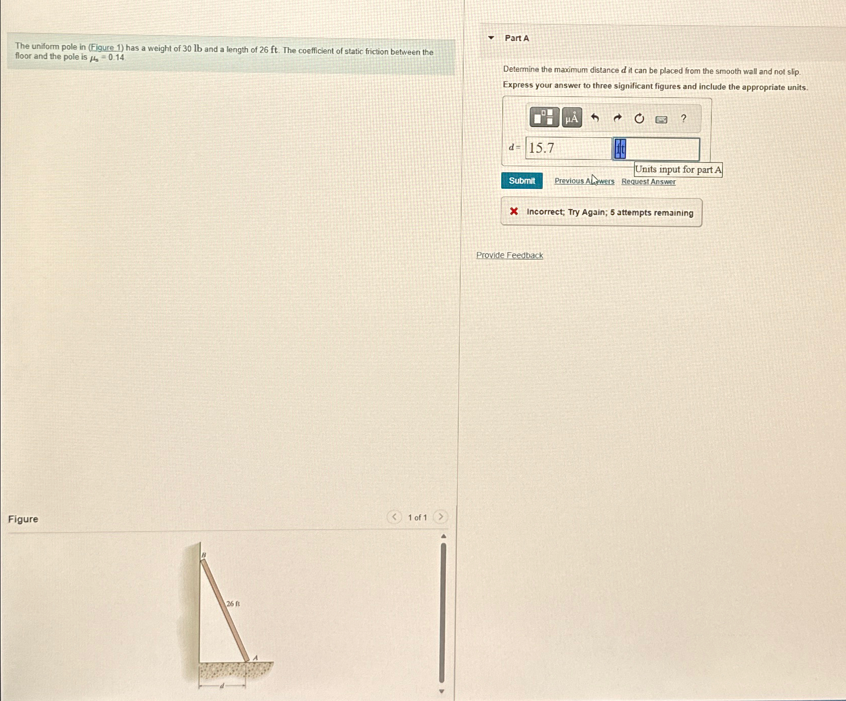 The uniform pole in ( Figure 1 ) has a weight of