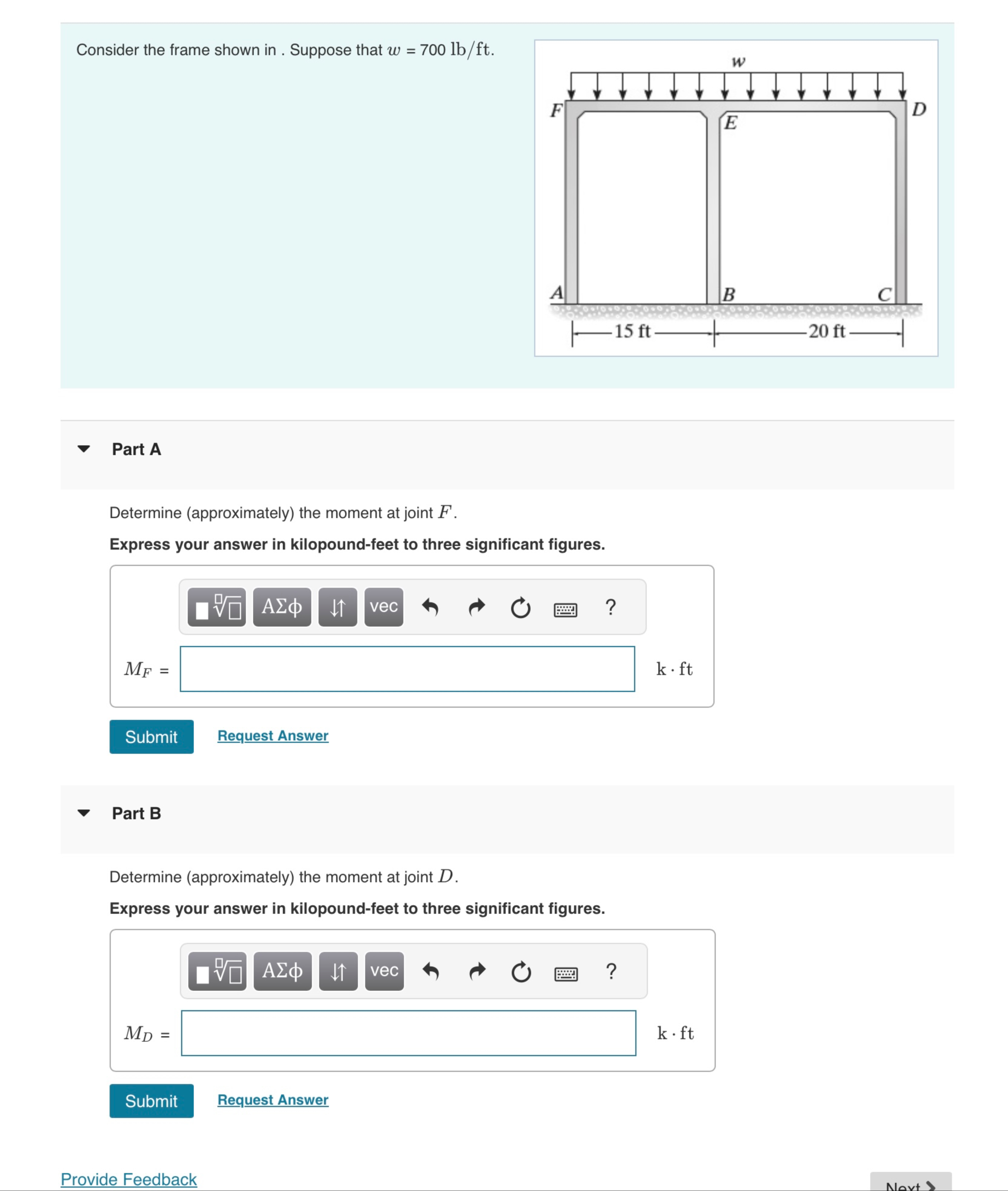 Consider the frame shown in . Suppose that w = 7
