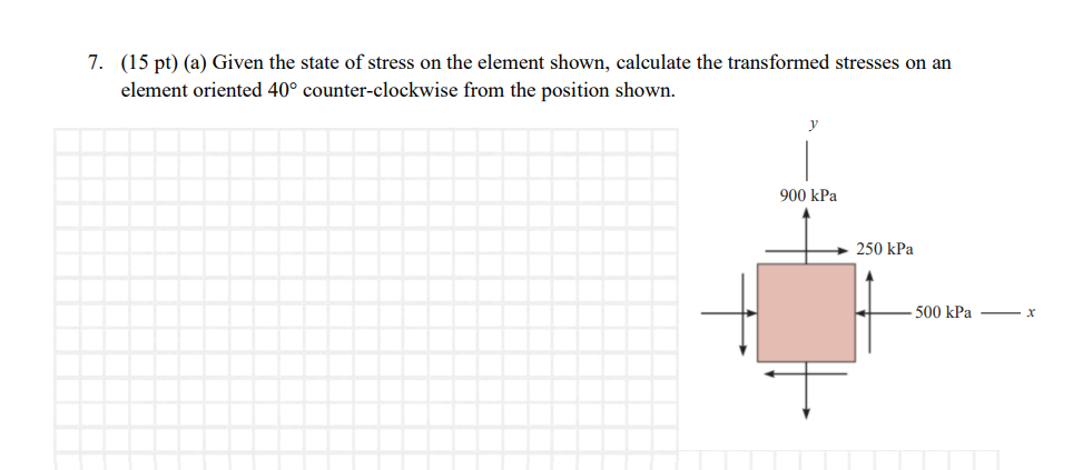 7 . ( 1 5 pt ) ( a ) Given the state of stress on