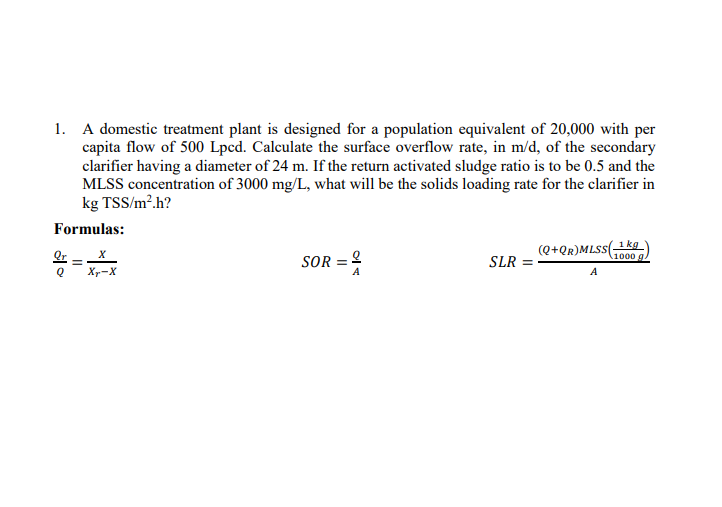 A domestic treatment plant is designed for a