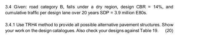 3 . 4 Given: road category B , falls under a dry