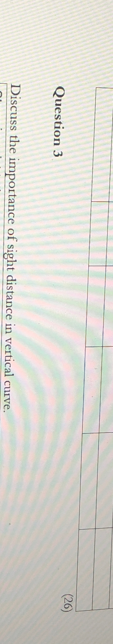 Question 3 ( 2 6 ) Discuss the importance of