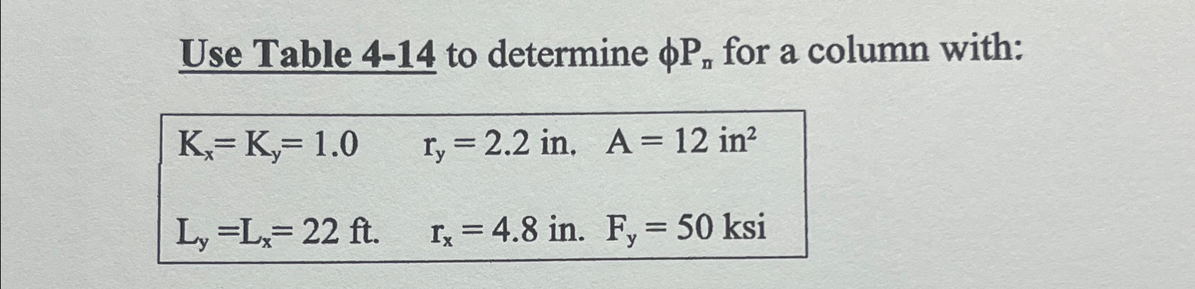 Use Table 4 - 1 4 to determine P n for a column