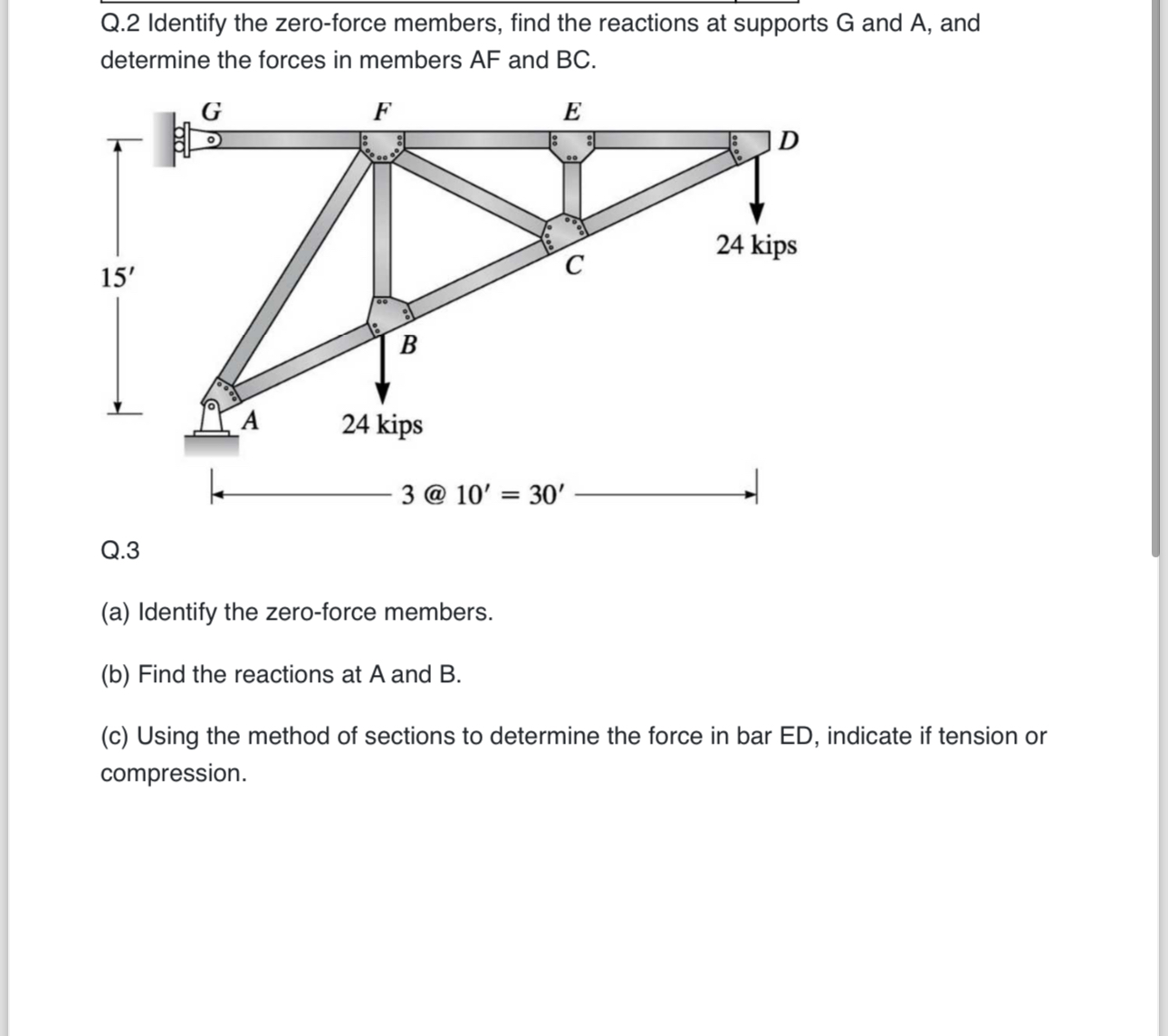 Q . 2 Identify the zero - force members, find the