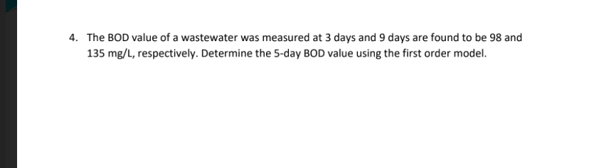 The BOD value of a wastewater was measured at 3