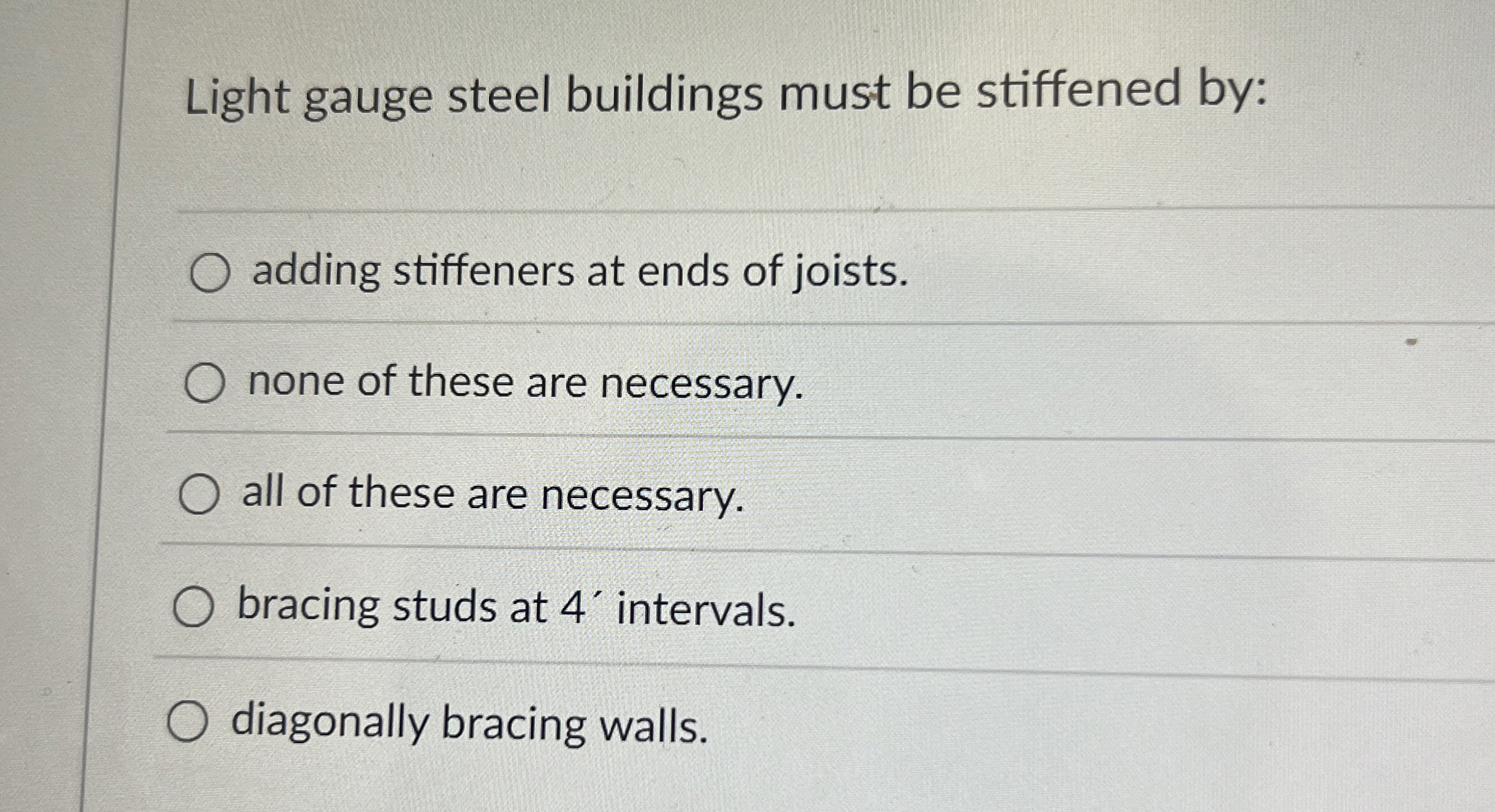 Light gauge steel buildings must be stiffened by: