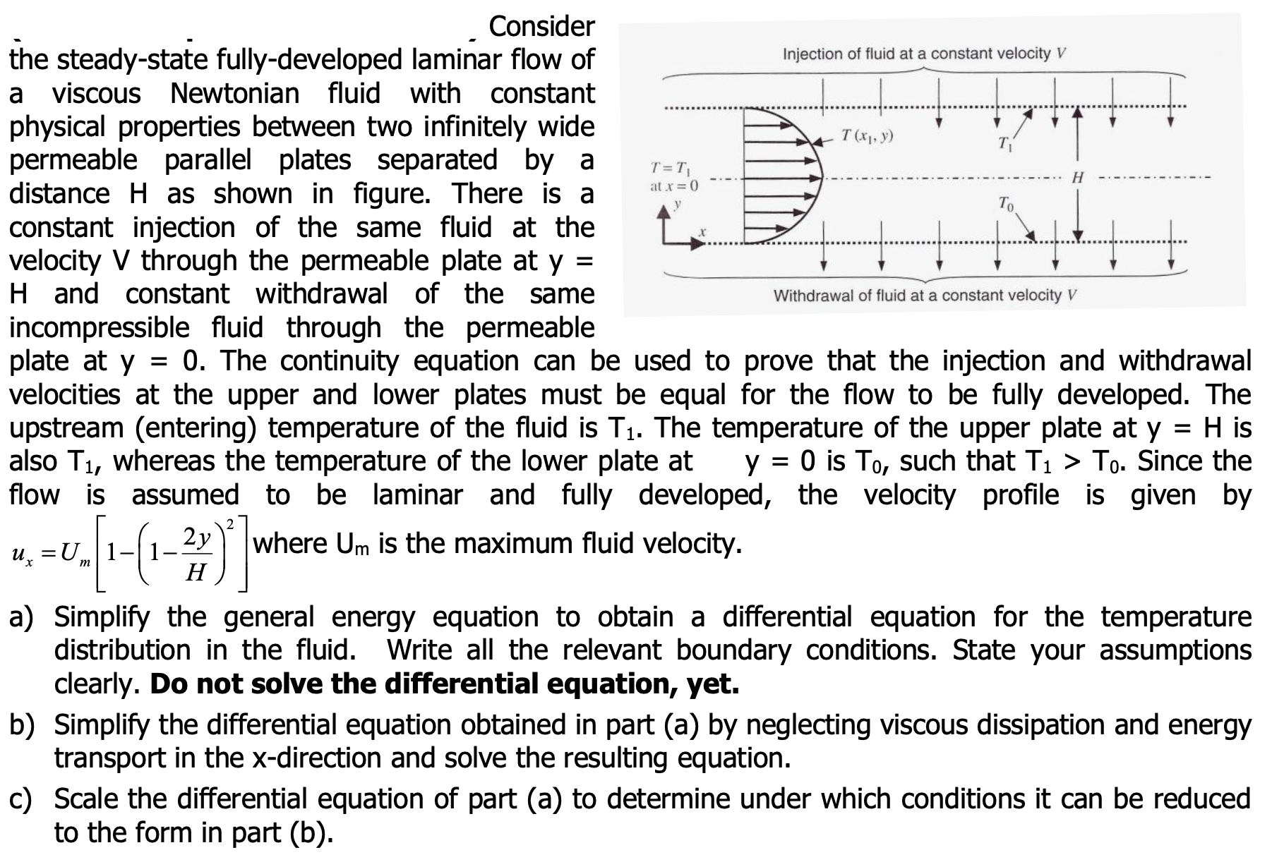 Consider the steady - state fully - developed