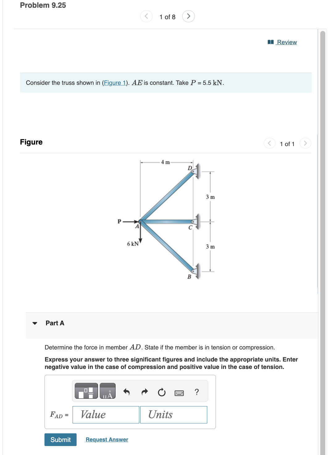 Consider the truss shown i n ( F i g u r e 1 ) .