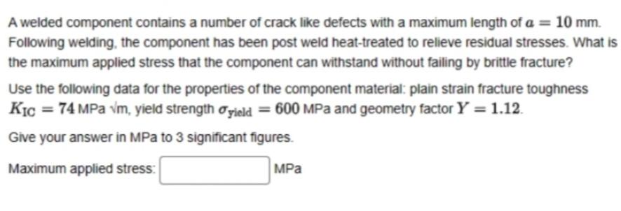 A welded component contains a number of crack