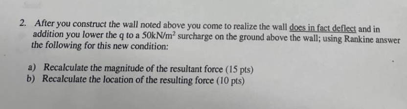 After you construct the wall noted above you come