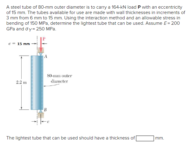 A steel tube of 8 0 - m m outer diameter is to