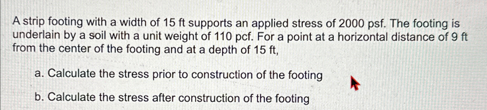A strip footing with a width of 1 5 f t supports