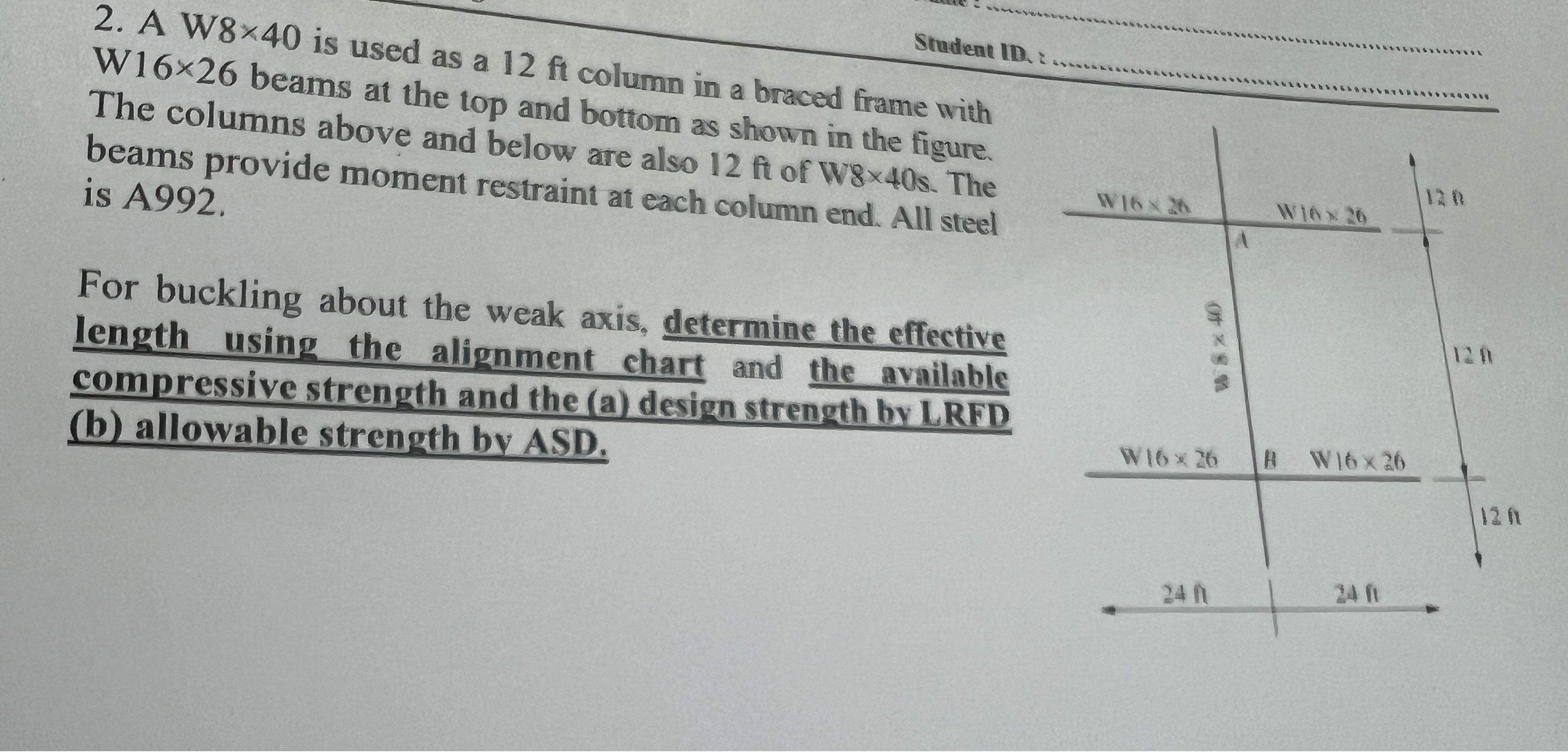 A W 8 4 0 is used as a 1 2 f t column in a braced
