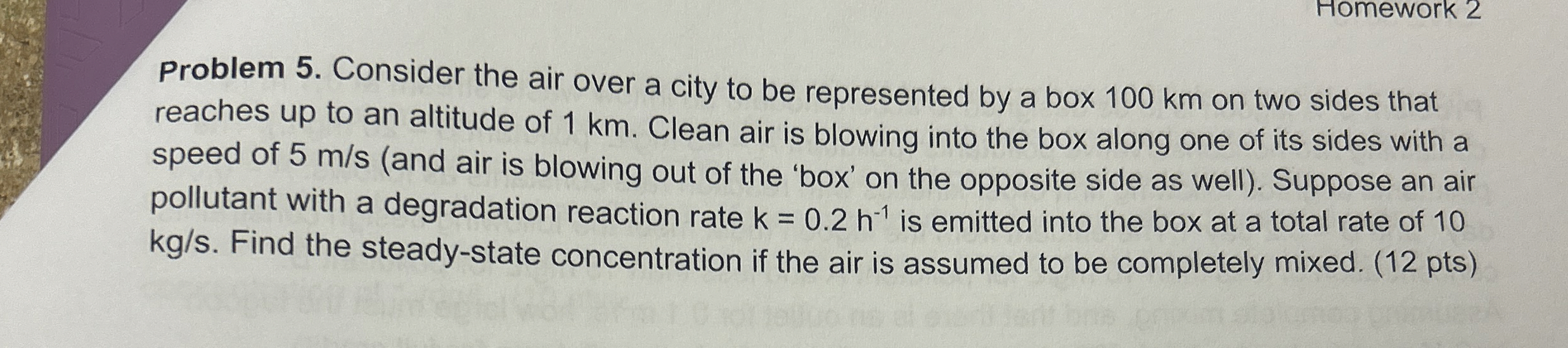 Homework 2 Problem 5 . Consider the air over a