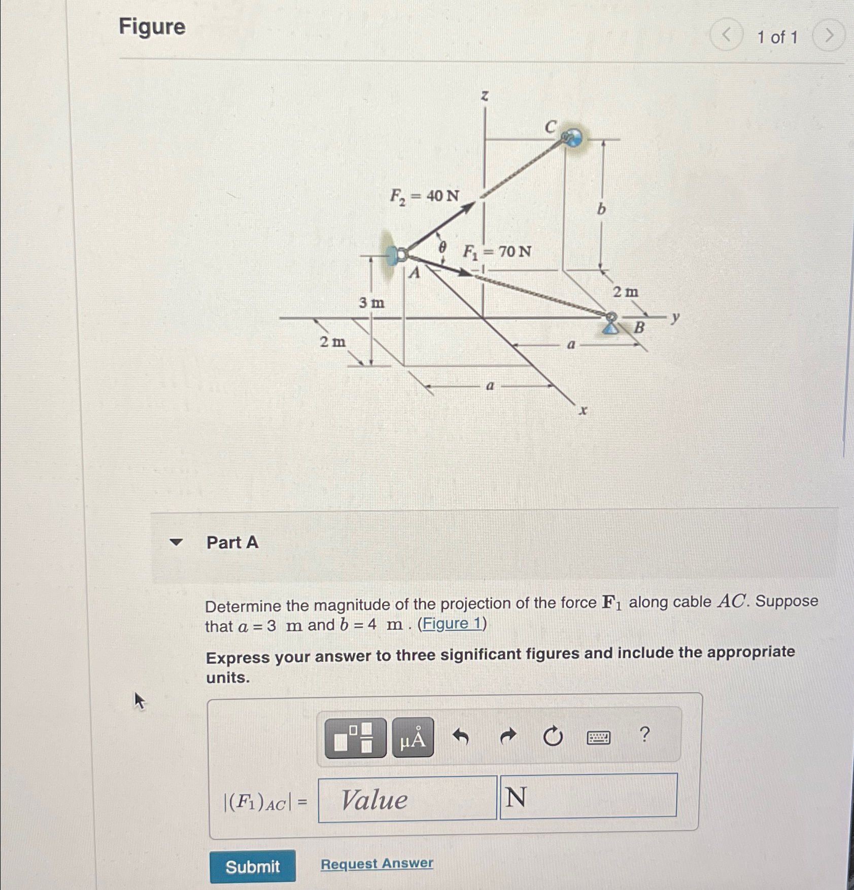 Figure 1 of 1 Part A Determine the magnitude of