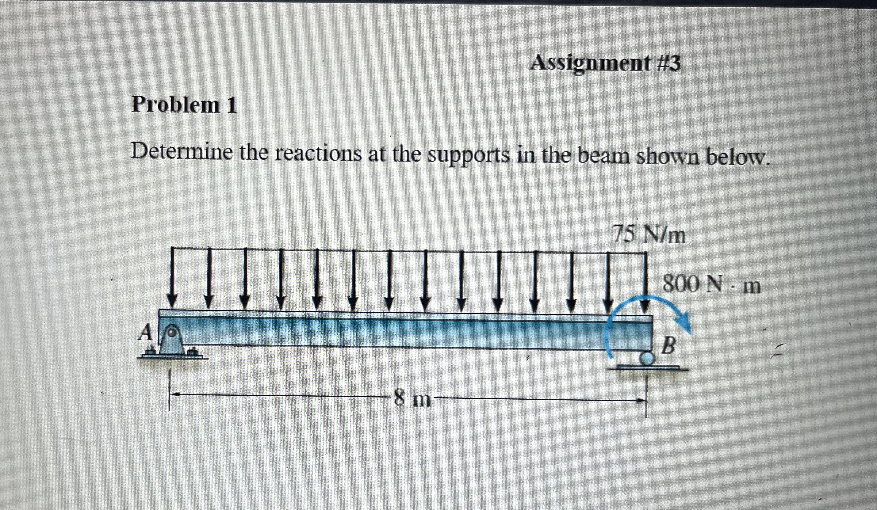 Assignment # 3 Problem 1 Determine the reactions