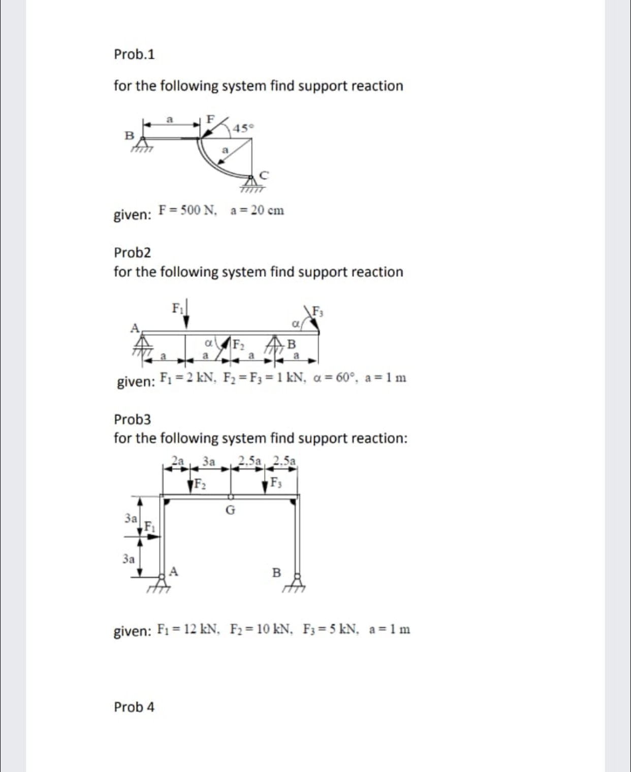 Prob. 1 for the following system find support