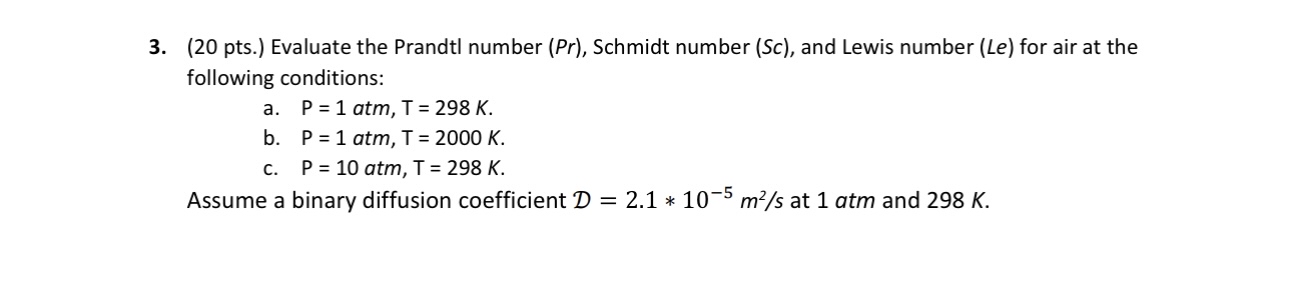 ( 2 0 pts . ) Evaluate the Prandtl number ( Pr )