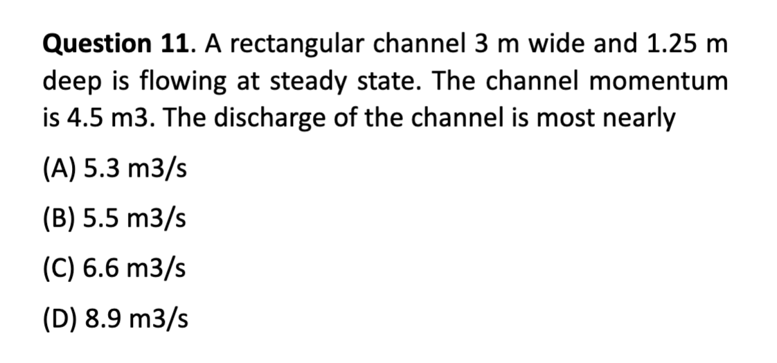 Question 1 1 . A rectangular channel 3 m wide and