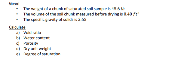 Given The weight of a chunk of saturated soil