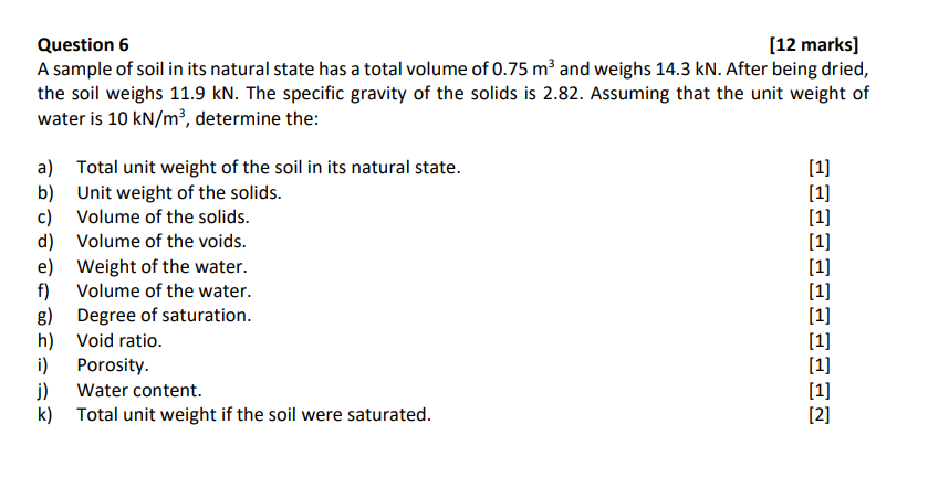 Question 6 [ 1 2 marks ] A sample of soil in its