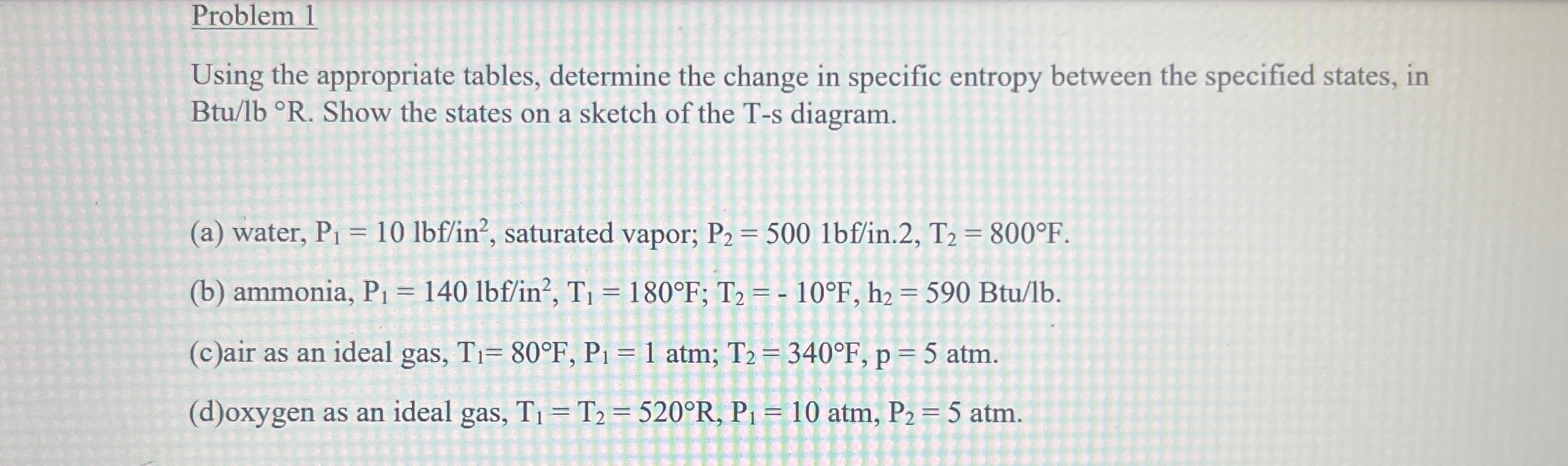 Problem 1 Using the appropriate tables, determine