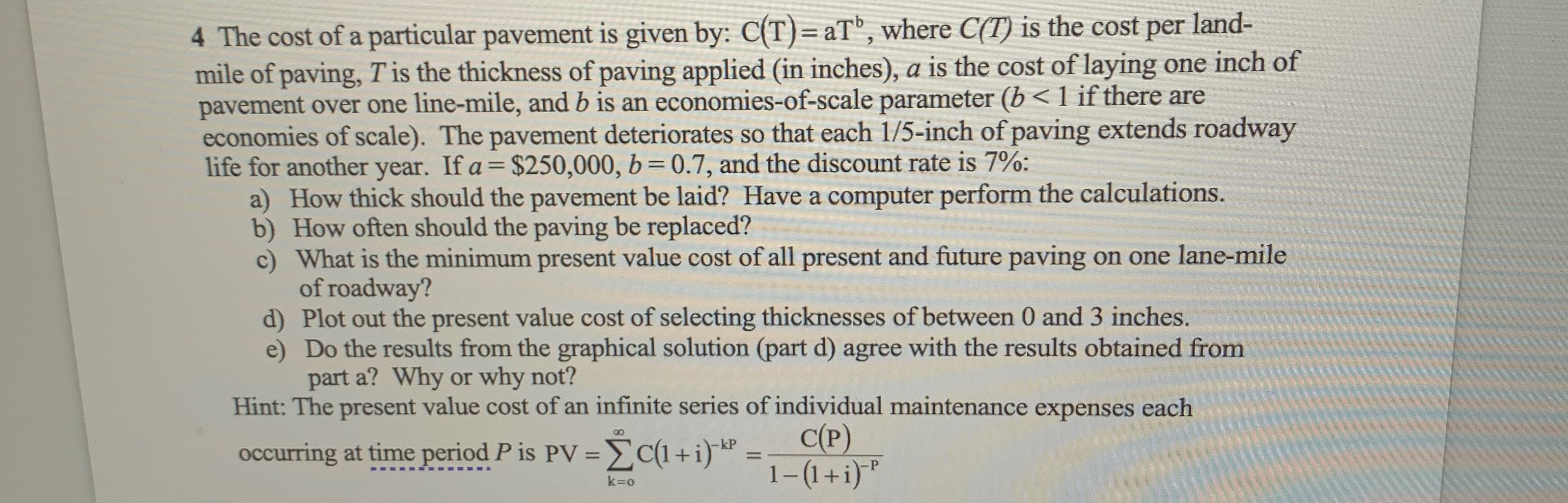 4 The cost of a particular pavement is given by: