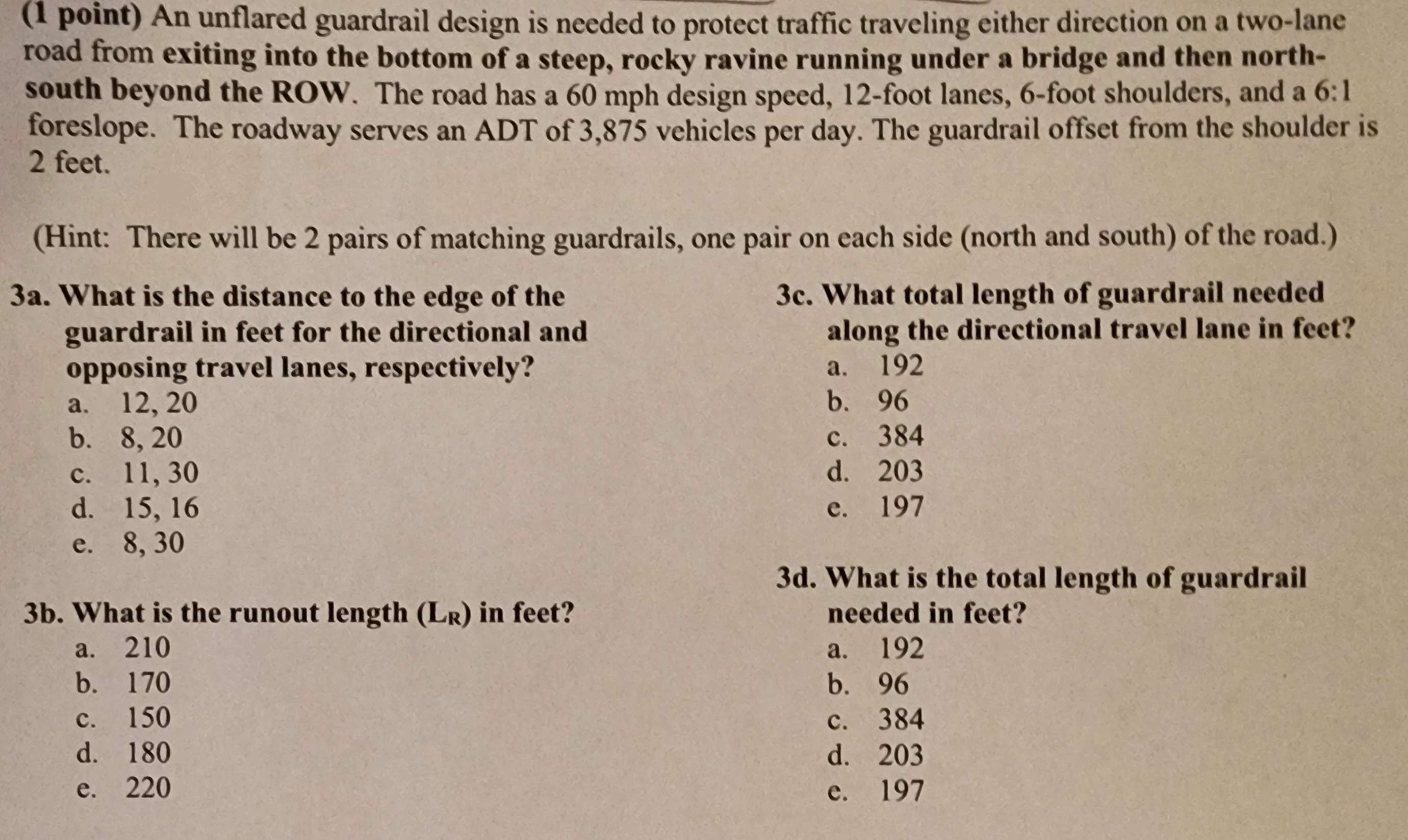 ( 1 point ) An unflared guardrail design is