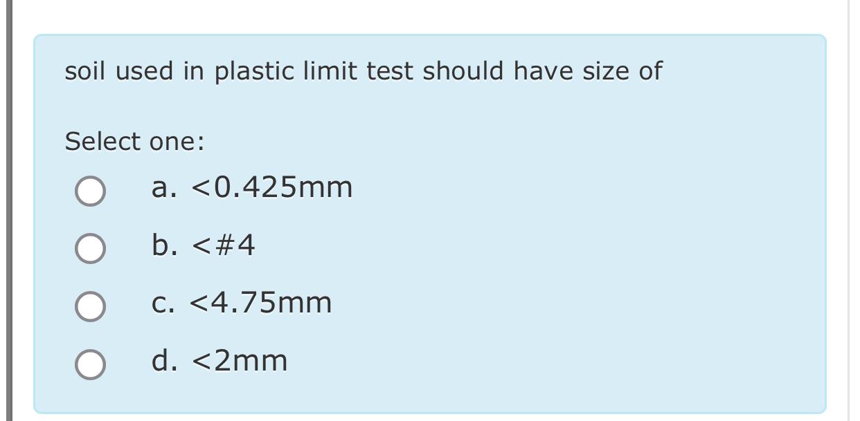 soil used in plastic limit test should have size