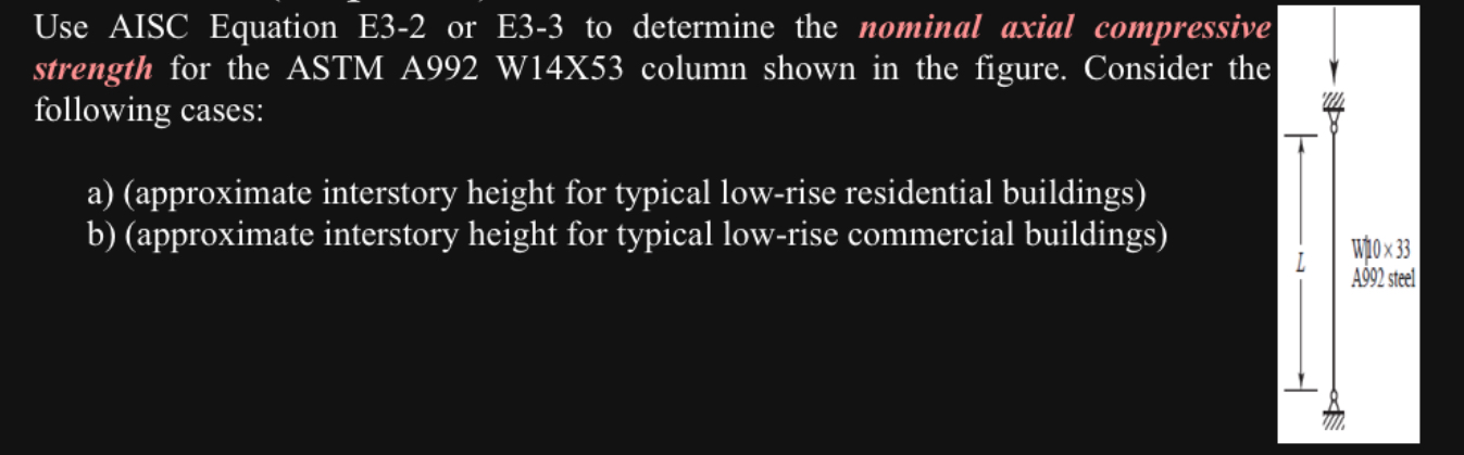 Use AISC Equation E 3 - 2 or E 3 - 3 to determine